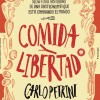 “COMIDA Y LIBERTAD”, POR CARLO PETRINI